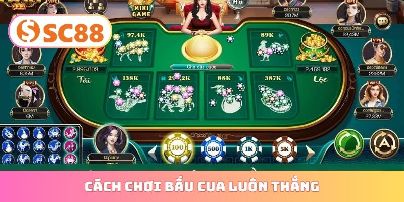 cách chơi bầu cua luôn thắng
